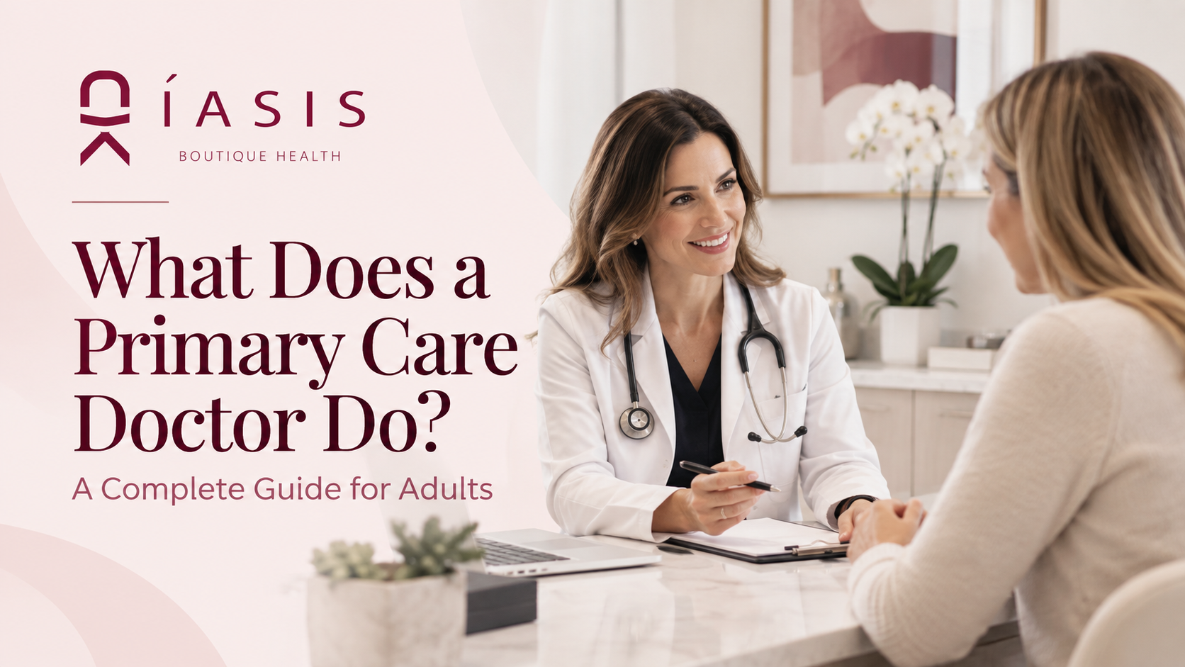 What Does a Primary Care Doctor Do? A Complete Guide for Adults
